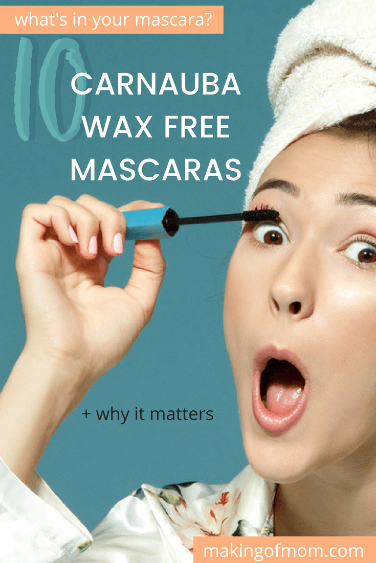 10 Best Carnauba Wax Free Mascaras for Sensitive Eyes Making of Mom