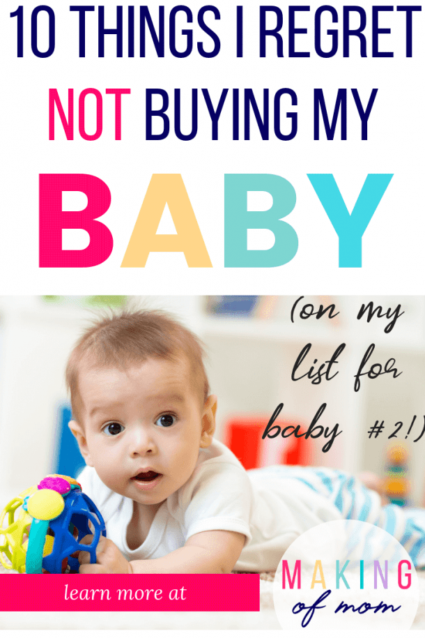 10 Things I Regret NOT Buying for My Baby Making of Mom