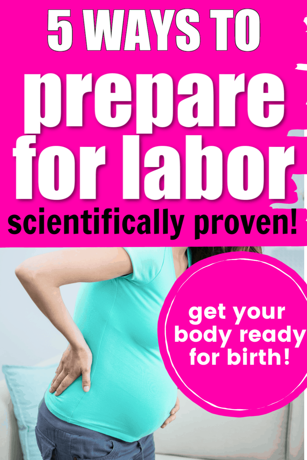 preparebodyforlabor (3) Making of Mom