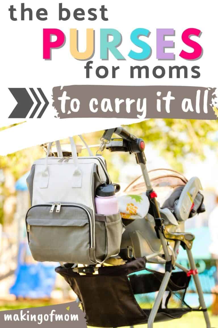 Best Purses for Moms (with Toddlers &/or a New Baby) Making of Mom